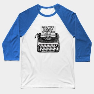 Books Take Us On Great Adventures--Mouse Baseball T-Shirt